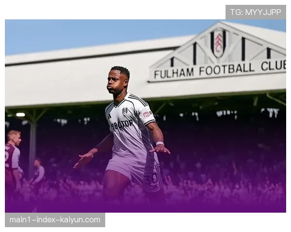 富勒姆终结维拉6场不败，防守反击战术有效限制对手进攻组织